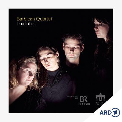 Neues Album: Barbican Quartet - Lux Intus
