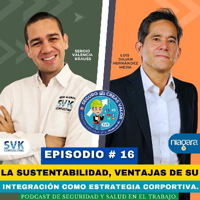 🔵Seguro Creas Valor # 16: 🌎 La Sustentabilidad, ventajas 🟢 de su integración como estrategia corporativa. 🏢