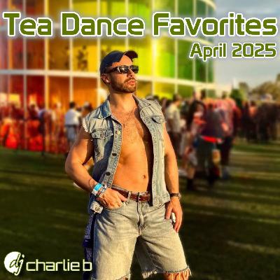 Episode 48: Tea Dance Favorites - April 2025