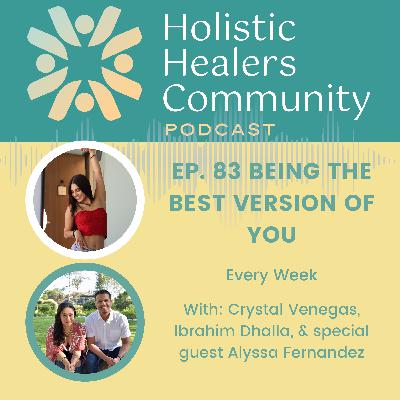Ep. 83 Being The Best Version Of You