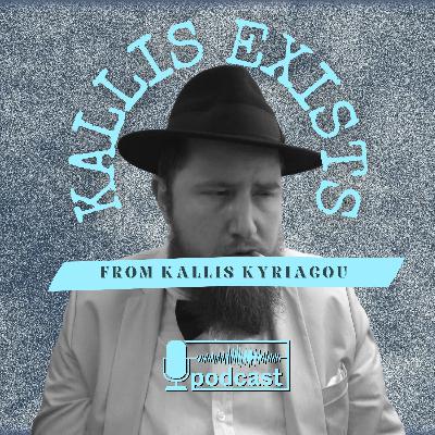 210704_KALLIS EXISTS_S2_EP15