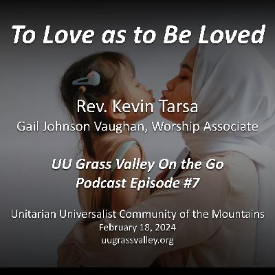 To Love as to Be Loved