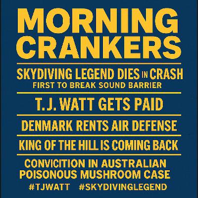 Skydiving Legend Dies, TJ Watt Gets Paid, Poison Mushroom Verdict & More
