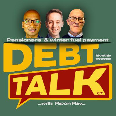 Debt Talk: Pensioners & winter fuel payment Debt Talk: Pensioners & winter fuel payment