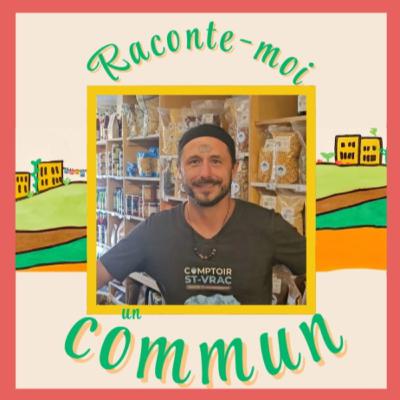 #3 | Conrad Goulet: Le Comptoir St-Vrac, une épicerie qui veut disparaître pour mieux nourrir