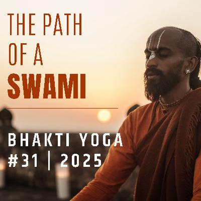 Ep. 31 Bhakti Yoga Ep. 31 Bhakti Yoga