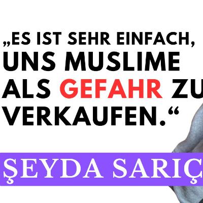 "Islamism sells!": Şeyda Sarıçam über Skandale, Verbandsarbeit und den Sicherheitsdiskurs | #30 "Islamism sells!": Şeyda Sarıçam über Skandale, Verbandsarbeit und den Sicherheitsdiskurs | #30