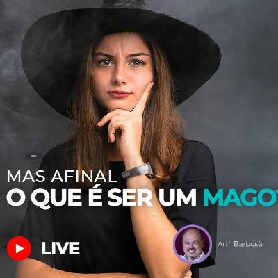 O que é ser um MAGO