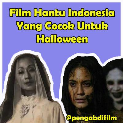 Film Hantu Indonesia Yang Cocok untuk Halloween - Pengabdi Film #04 Film Hantu Indonesia Yang Cocok untuk Halloween - Pengabdi Film #04