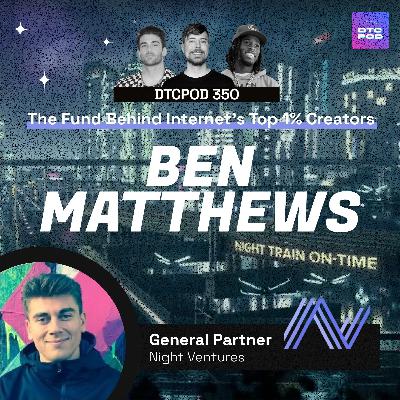 #350 - Inside Night Ventures: The Fund Behind Internet’s Top 1% Creators (Mr Beast, Kai Cenat, Hasan Piker)