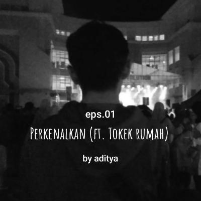 Perkenalkan ( ft. Tokek rumah ) Eps. 01