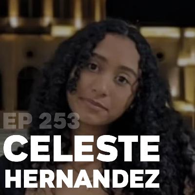 253 | Celeste Hernandez