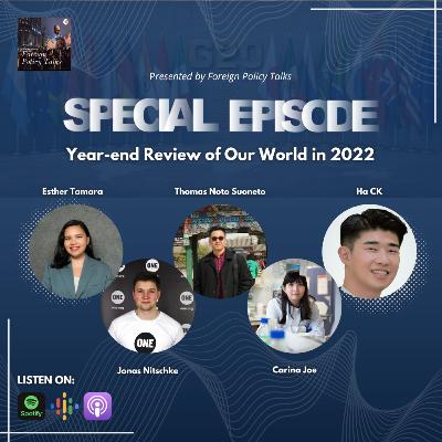 Special Episode: Year-End Review of Our World in 2022 Special Episode: Year-End Review of Our World in 2022