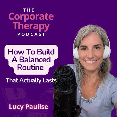 #8 How To Build A Balanced Routine (That Actually Lasts) #8 How To Build A Balanced Routine (That Actually Lasts)