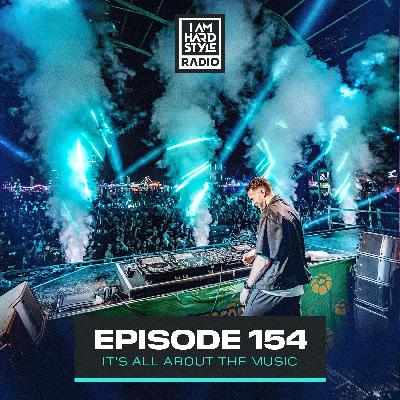 #154 - I AM HARDSTYLE Radio by Brennan Heart #154 - I AM HARDSTYLE Radio by Brennan Heart