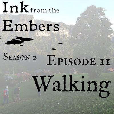 Season 2 Episode 11: Walking