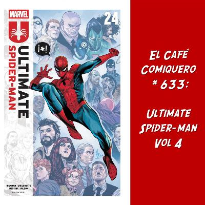 El Cafe Comiquero #633 - Ultimate Spider-Man Vol. 4