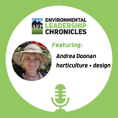 Connecting People with Nature through Regenerative Design: ft. Andrea Doonan horticulture + design
