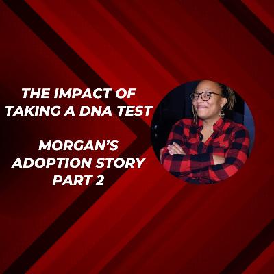 Part 2 - The Impact of Taking a DNA Test