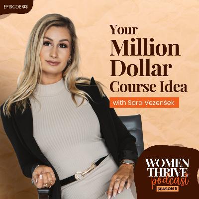 Your Million Dollar Course Idea with Sara Vezenšek