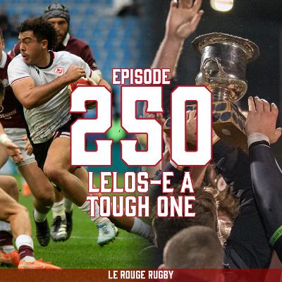 Episode 250: Lelos-e a tough one Episode 250: Lelos-e a tough one
