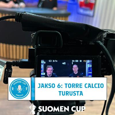 6. Torre Calcio - Turkulaisella itseluottamuksella kohti Cupin voittoa!