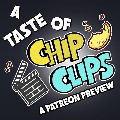 CK Patreon Presents: A Taste of the Chip Clips!
