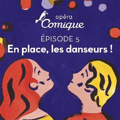 Épisode 5 : En place, les danseurs !