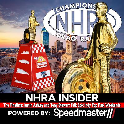 7.33 The Finalists: Justin Ashley and Tony Stewart Talk Epic Indy Top Fuel Weekends