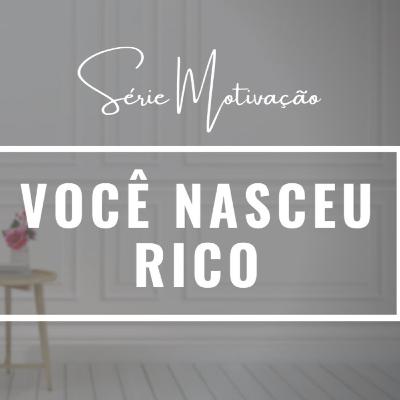 Você nasceu Rico - Bob Proctor (Audio Livro) Você nasceu Rico - Bob Proctor (Audio Livro)