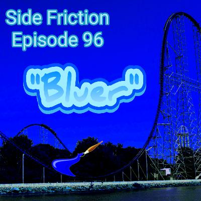 Episode 96 - Bluer