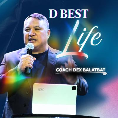 D Best Life - Dex Balatbat
