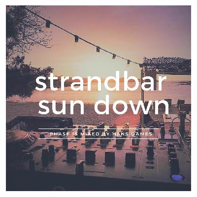 Strandbar Phase 15 Sun Down 2023 - mixed by Hans Dames