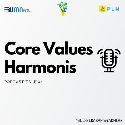 Podcast Talk #4 Core Values Harmonis