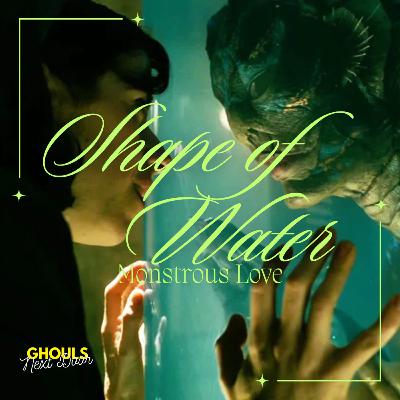 The Shape of Water and America Today: Monsters, Empathy, and Division