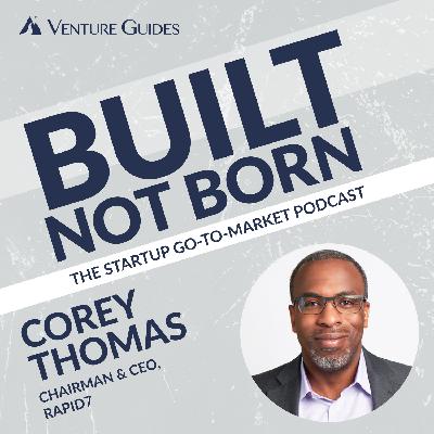 Leadership Lessons from Corey Thomas: Scaling Rapid7 from Startup to IPO