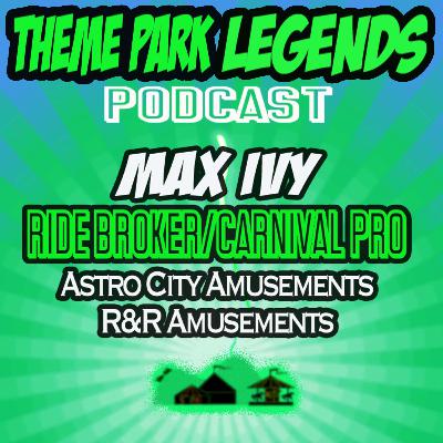 Max Ivy-Ride Broker/Carnival Professional-Astro City Amusements, R&R Amusements