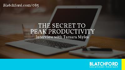 The Secret to Peak Productivity | Interview with Tamara Myles