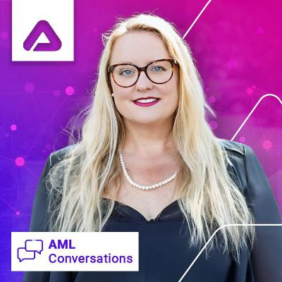 AML Conversations Monthly Chat with Sarah Beth Felix AML Conversations Monthly Chat with Sarah Beth Felix