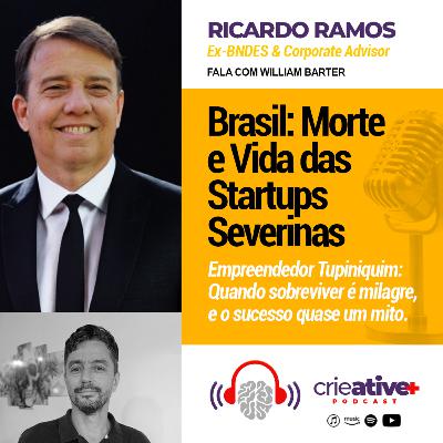 RICARDO RAMOS | Brasil: Morte e Vida das Startups Severinas