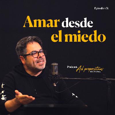 Amar desde el miedo