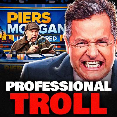 PROFESSIONAL TROLL | Piers Morgan: The Man YOU CAN'T ESCAPE!