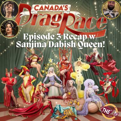 πͺCanada's Drag Race Season 6 Episode 3 Recap with Sanjina Dabish Queen! π¨π¦ | The CUP π΅ πͺCanada's Drag Race Season 6 Episode 3 Recap with Sanjina Dabish Queen! π¨π¦ | The CUP π΅