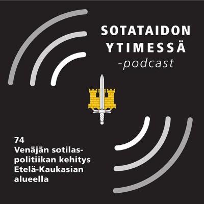 74 Venäjän sotilaspolitiikan kehitys Etelä-Kaukasian alueella