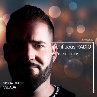 mellifluous Radio 030 - Special Guest Velada mellifluous Radio 030 - Special Guest Velada