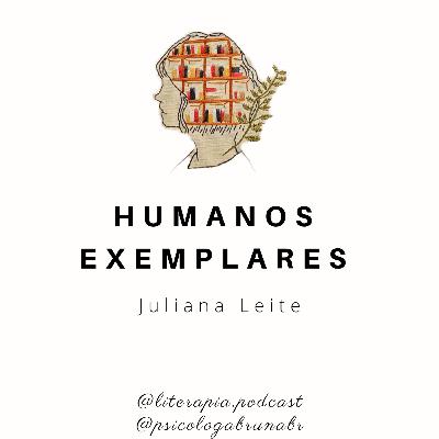 Humanos exemplares - Juliana Leite