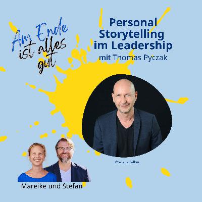 039 - Storytelling im Leaderhip mit Thomas Pyczak 039 - Storytelling im Leaderhip mit Thomas Pyczak