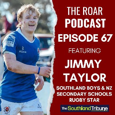 Ep 67 - The Roar with Jimmy Taylor