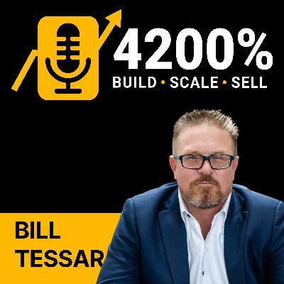 EP.07 – Scaling, Exiting, and Starting Over with Bill Tessar