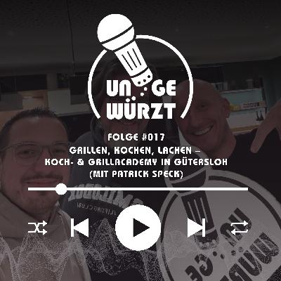 Grillen, kochen, lachen – Koch- & Grillacademy in Gütersloh (Mit Patrick Speck)